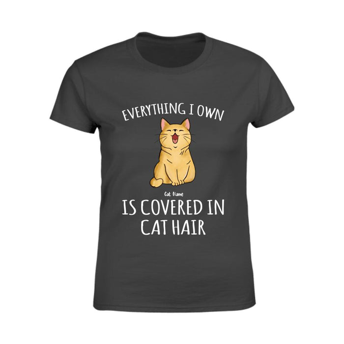 Everything I Own Is Covered In Cat Hair Personalized T-shirt TS-NB2086