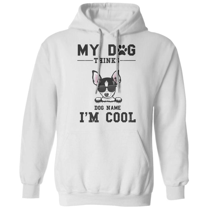 My Dogs Think I'm Cool Personalized T-shirt TS-NB2066