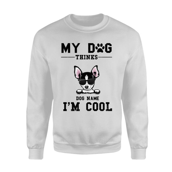 My Dogs Think I'm Cool Personalized T-shirt TS-NB2066