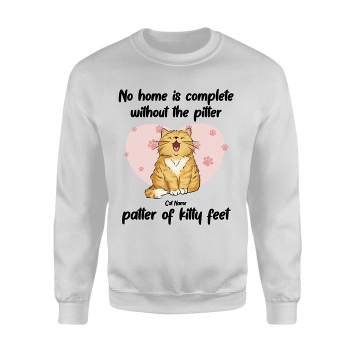 Cute Cat No Home Is Complete Without The Pitter Patter Of Kitty Feet Personalized T-shirt TS-NB2108