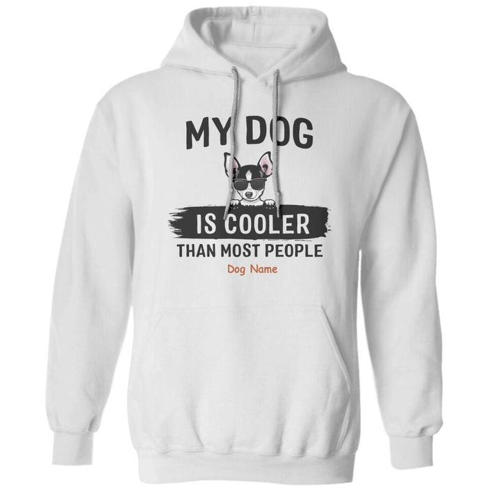 My Dogs Are Cooler Than Most People Personalized T-shirt TS-NB2080