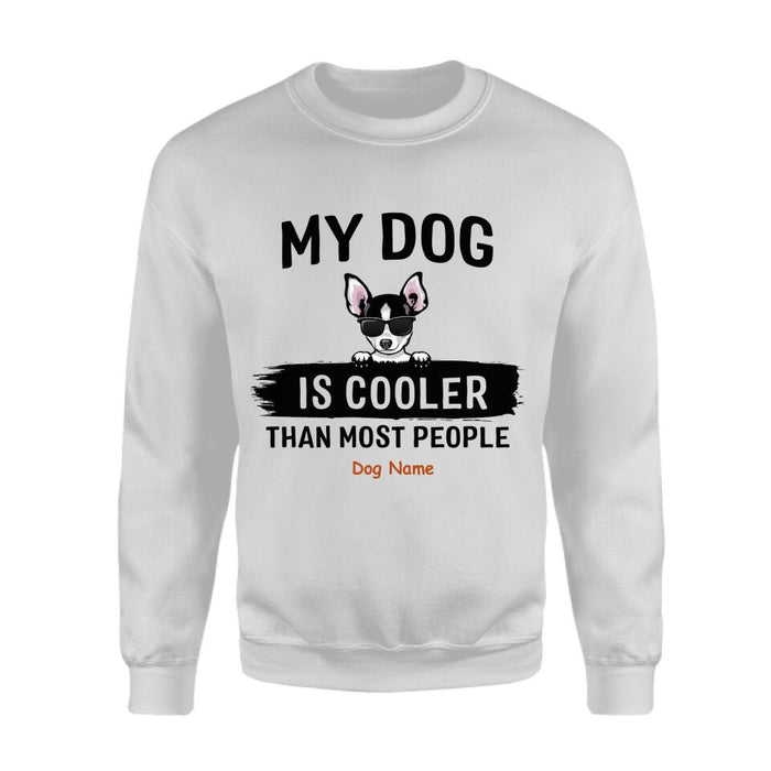 My Dogs Are Cooler Than Most People Personalized T-shirt TS-NB2080