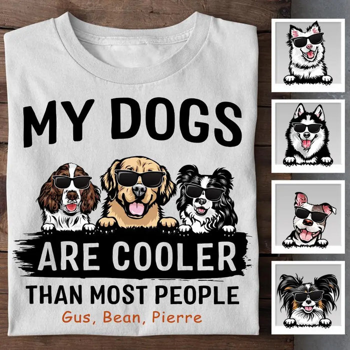 My Dogs Are Cooler Than Most People Personalized T-shirt TS-NB2080