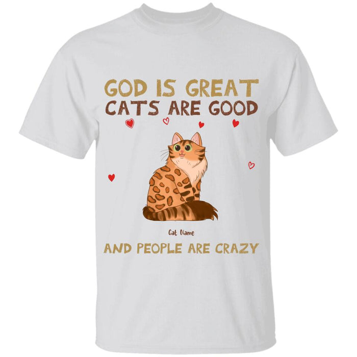 God Is Great Cats Are Good And People Are Crazy Personalized T-shirt TS-NB2081