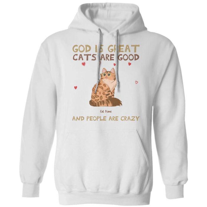 God Is Great Cats Are Good And People Are Crazy Personalized T-shirt TS-NB2081