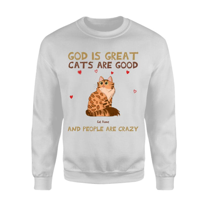 God Is Great Cats Are Good And People Are Crazy Personalized T-shirt TS-NB2081