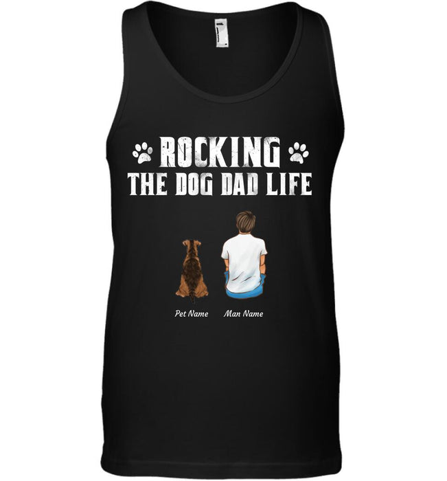 "Rocking the Dog Dad life"  man and dog personalized T-shirt TS-TU88