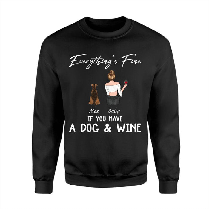 Everything’s Fine If You Have Dogs & Wine Personalized T-Shirt TS-PT2104