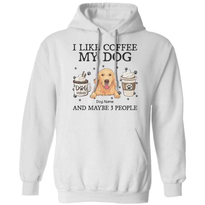 I Like Coffee My Dog And Maybe 3 People Personalized T-shirt TS-NB2092