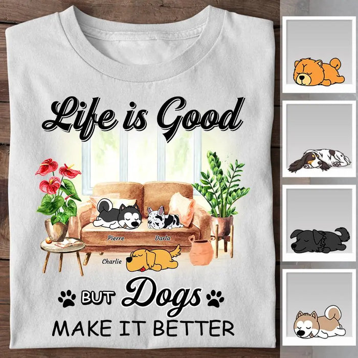 Life Is Good But Dogs Make It Better Personalized T-shirt TS-NB2122