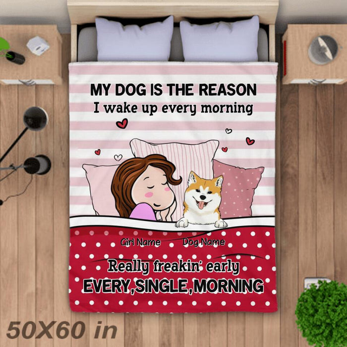 My Dog Is The Reason I Wake Up Every Morning Personalized Blanket B-NB2134