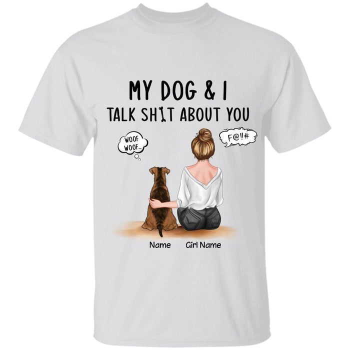 My Dogs & I Talk Shit About You Personalized T-shirt TS-NB2119