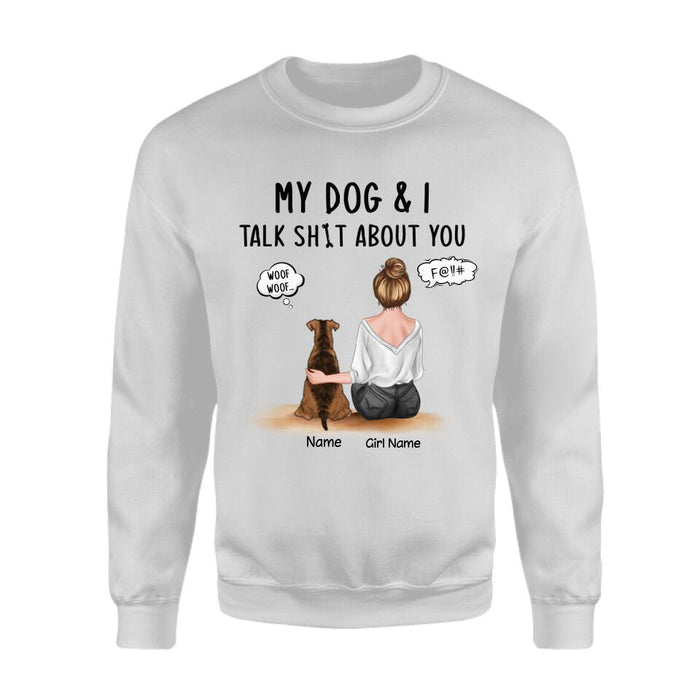 My Dogs & I Talk Shit About You Personalized T-shirt TS-NB2119