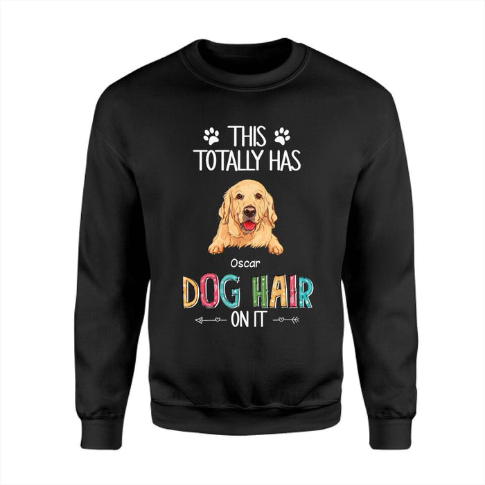 This Totally Has Dog Hair On It Personalized T-Shirt TS-PT2184