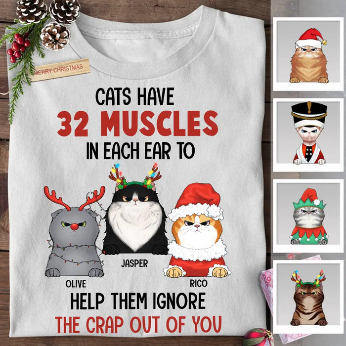 Cats Have 32 Muscles In Each Ear To Help Them Ignore The Crap Out Of You Personalized T-Shirt TS-PT2213