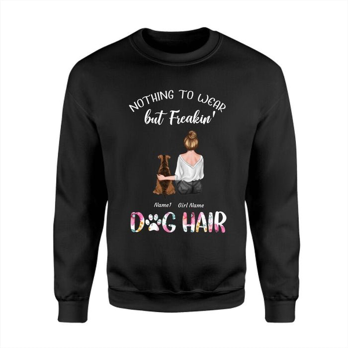 Nothing To Wear But Freakin' Dog Hair Personalized T-shirt TS-NB2204