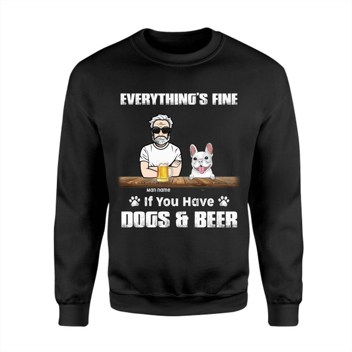 Everything’s Fine If You Have Dogs & Beer Personalized T-Shirt TS-PT2260