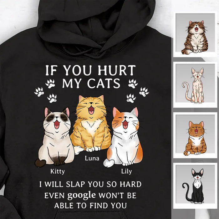 If You Hurt My Cats I Will Slap You So Hard Personalized T-shirt TS-NB2264