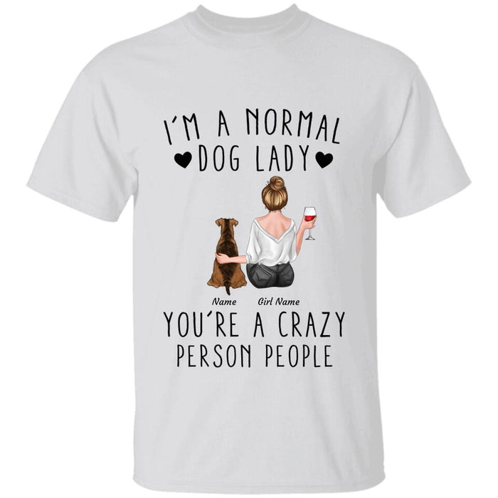 I’m A Normal Dog Lady You’re A Crazy Person People TS-PT2283