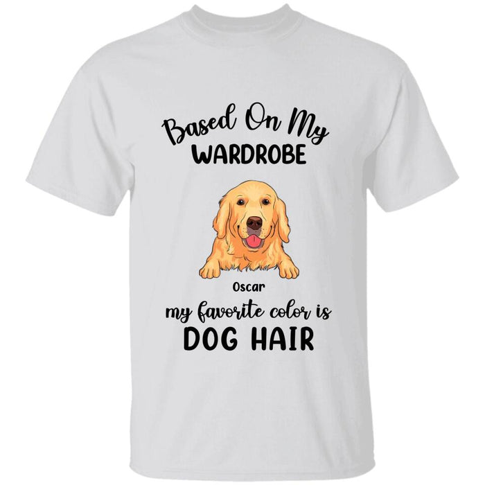 Based On My Wardrobe My Favorite Color Is Dog Hair Personalized T-Shirt TS-PT2270