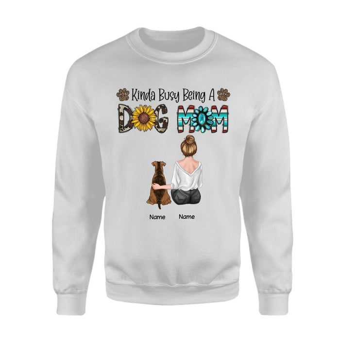 Kinda Busy Being A Dog Mom Personalized T-shirt TS-PT2312