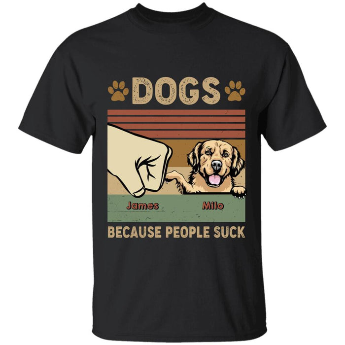 Cute Dogs Because People Suck Personalized T-shirt TS-NB2303