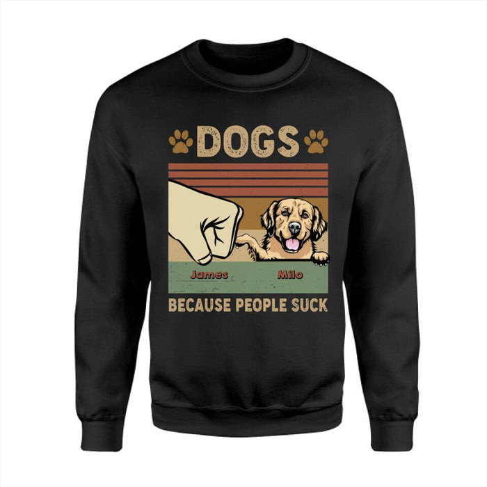 Cute Dogs Because People Suck Personalized T-shirt TS-NB2303
