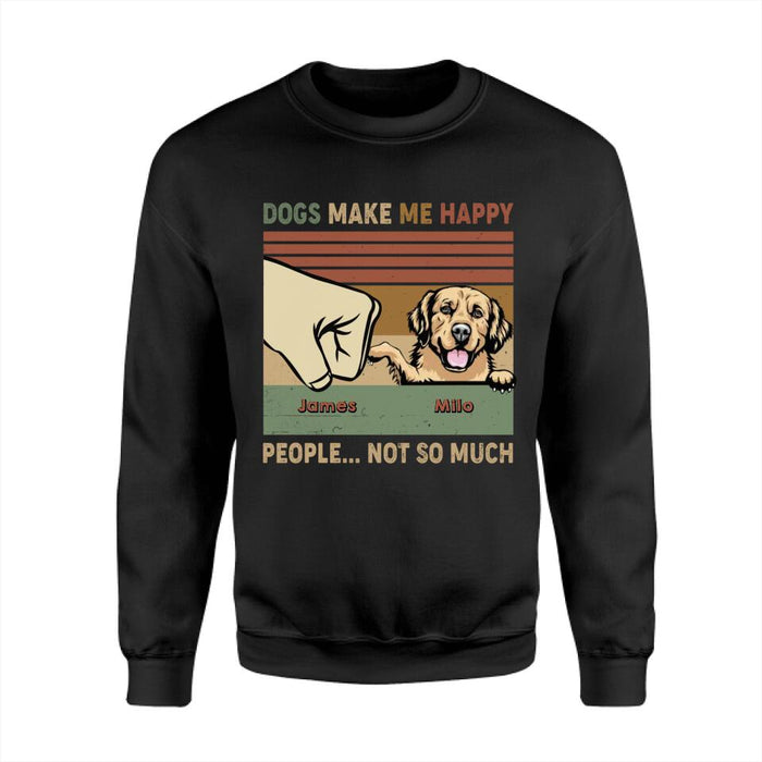 Dogs Make Me Happy People Not So Much Cute Dog Personalized T-shirt TS-NB2302