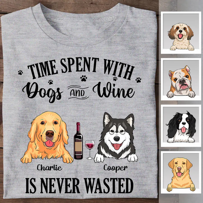 Time Spent With Dogs & Wine Is Never Wasted Personalized T-shirt TS-NB2301