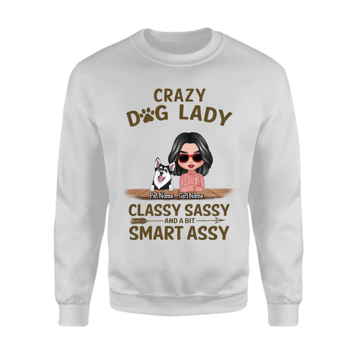 Crazy Dog Lady Classy Sassy And A Bit Smart Assy Personalized T-shirt TS-NB2319