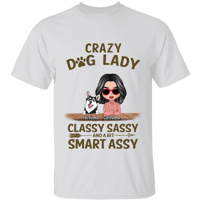 Crazy Dog Lady Classy Sassy And A Bit Smart Assy Personalized T-shirt TS-NB2319