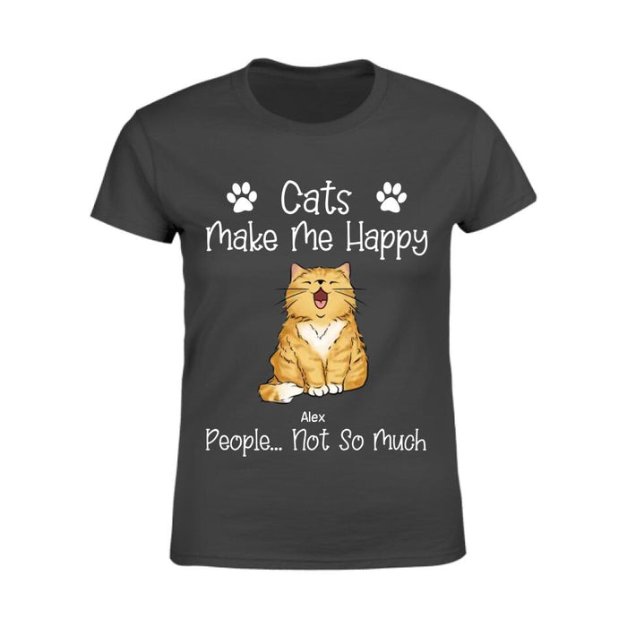 Cats Make Me Happy People Not So Much Personalized T-shirt TS-NB2332