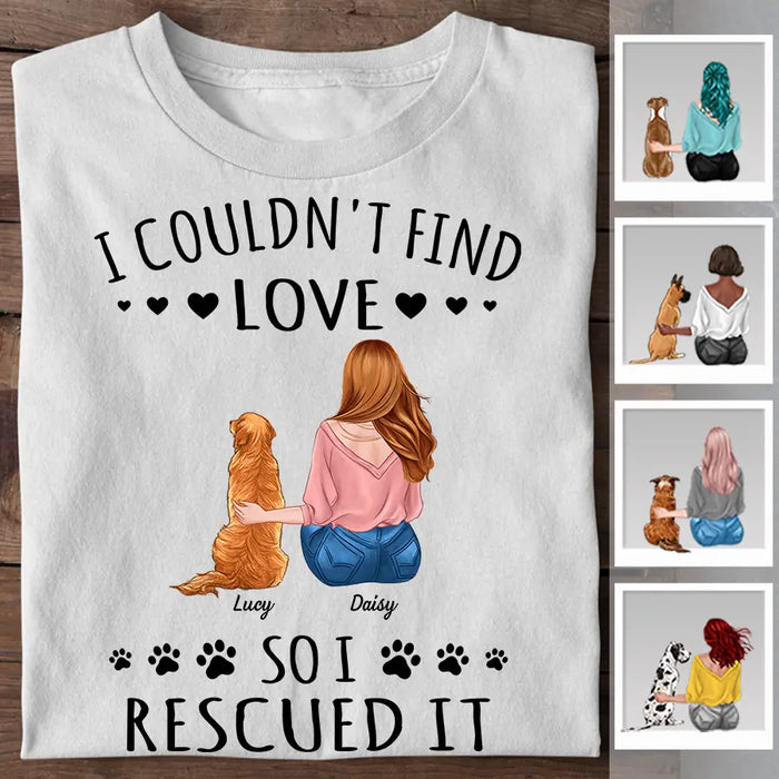 I Couldn't Find Love So I Rescued It Personalized T-Shirt TS-PT2339