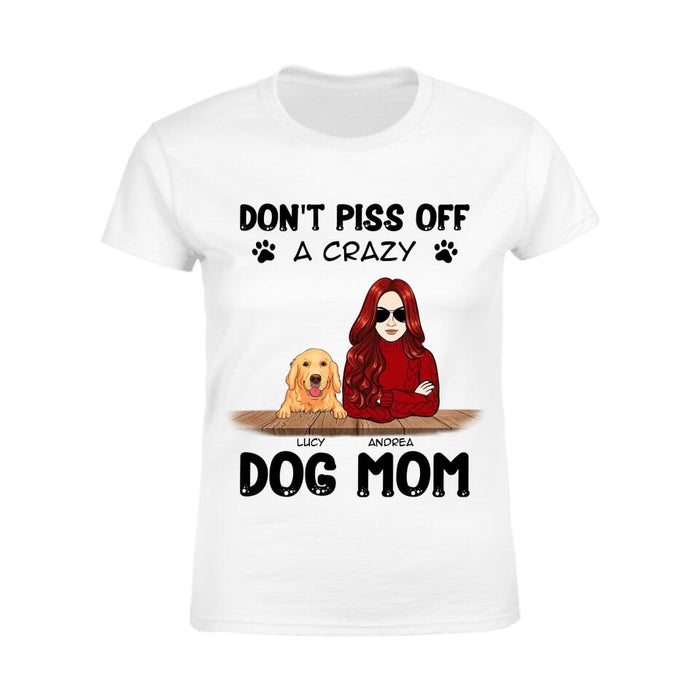 Don't Piss Off A Crazy Dog Mom Personalized T-shirt TS-NB2341