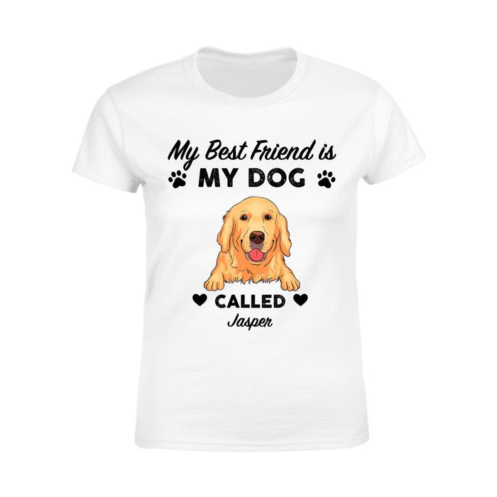 My Best Friend Is A Dog Personalized T-shirt TS-PT2338