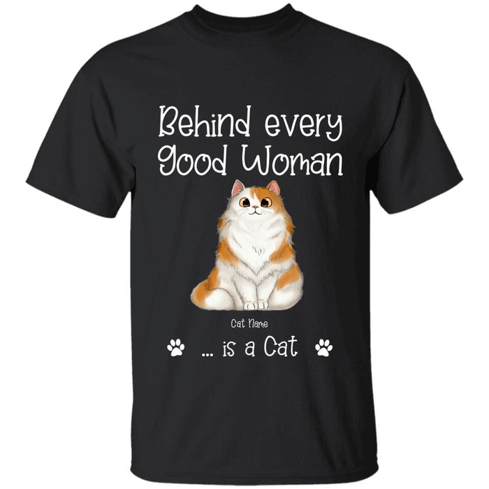 Fluffy Cat Behind Every Good Woman Personalized T-shirt TS-NB2371