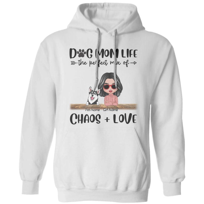 Dog Mom Life The Perfect Mix Of Chaos And Love Personalized T-Shirt TS-PT2377