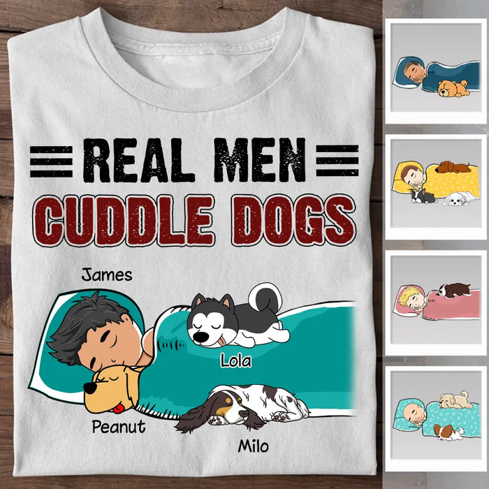 Real Man Cuddle Dogs Personalized T-shirt TS-NB2368