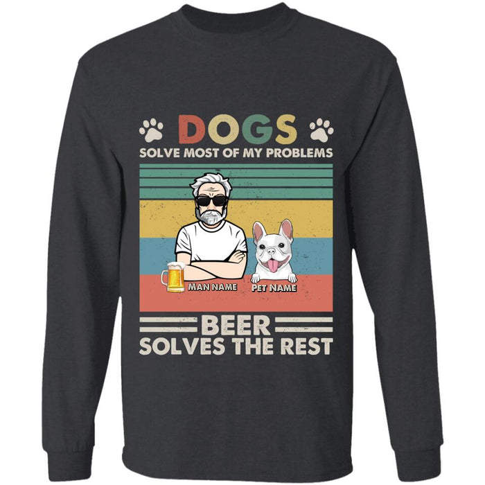 Dogs Solves Most Of My Problems Beer Solves The Rest Personalized T-Shirt TS-PT2384