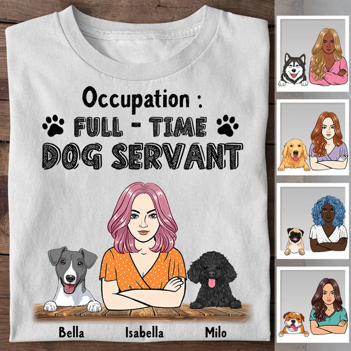 Occupation Full-Time Dog Servant Personalized T-shirt TS-NB2364