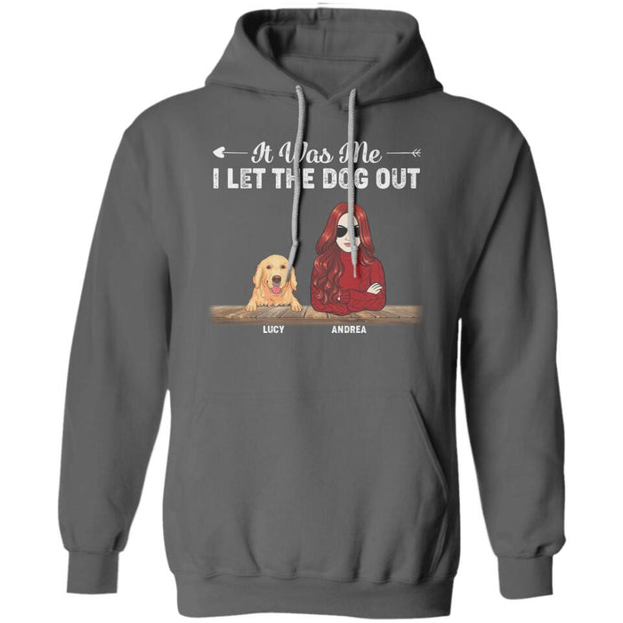 It Was Me I Let The Dog Out Personalized T-Shirt TS-PT2395