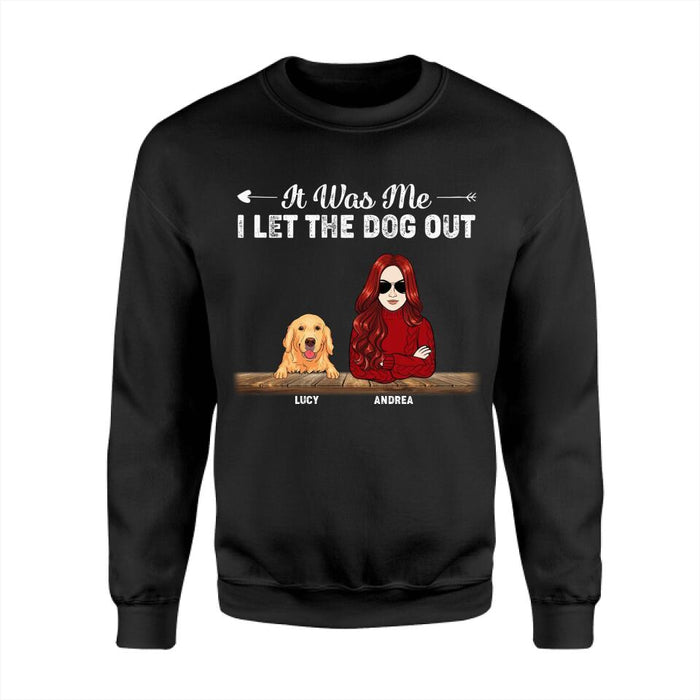 It Was Me I Let The Dog Out Personalized T-Shirt TS-PT2395