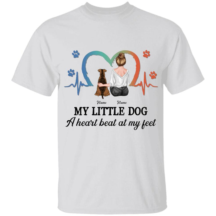 My Little Dog  A Heart Beat At My Feet Personalized T-shirt TS-NB2369