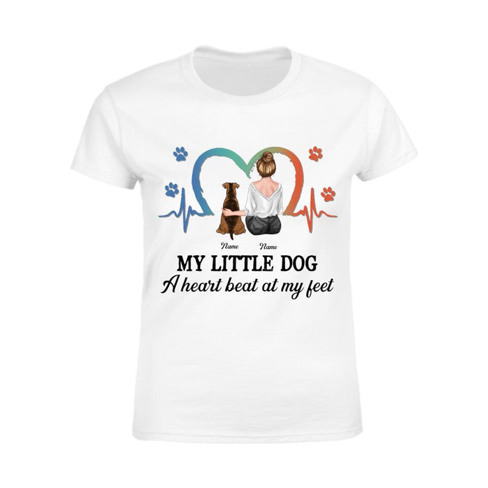 My Little Dog  A Heart Beat At My Feet Personalized T-shirt TS-NB2369