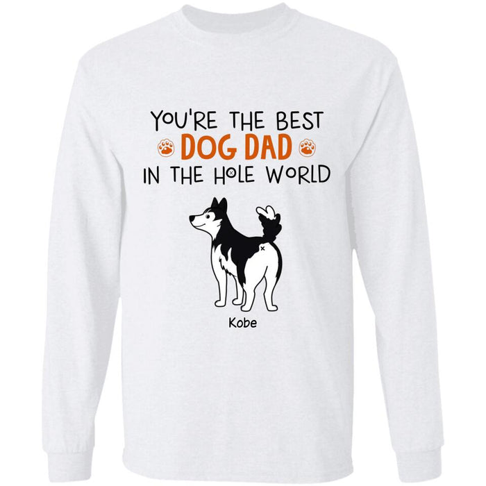 You Are The Best Dog Dad In The Hole World Personalized T-Shirt TS-PT2378