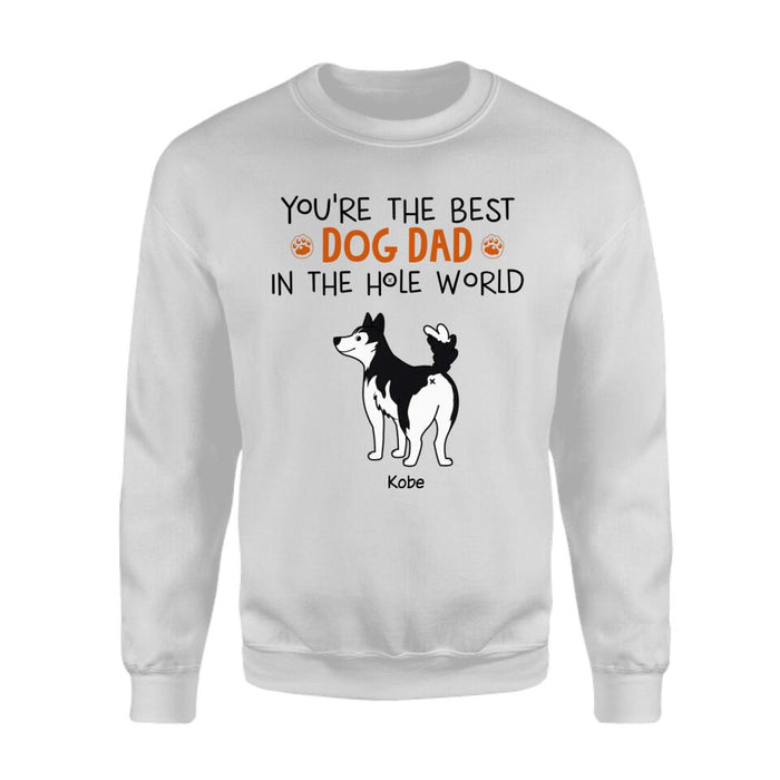 You Are The Best Dog Dad In The Hole World Personalized T-Shirt TS-PT2378