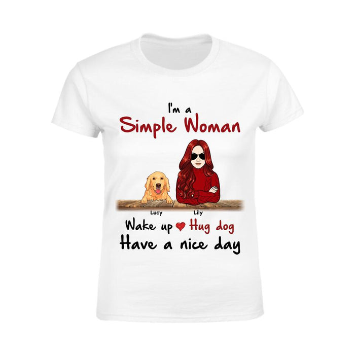 I'm A Simple Woman Walk Up Hug Dogs Personalized T-shirt TS-NB2403