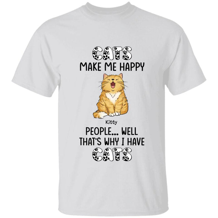 Cats Make Me Happy That's Why I Have Cats Personalized T-shirt TS-NB2397