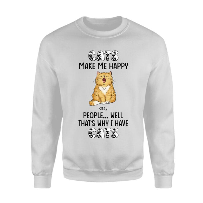 Cats Make Me Happy That's Why I Have Cats Personalized T-shirt TS-NB2397