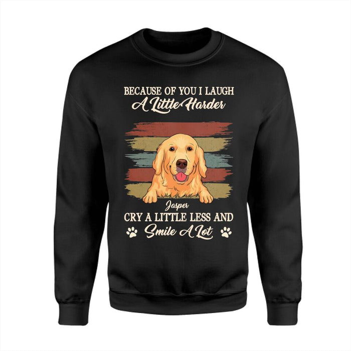 Because Of You I Laugh A Little harder Cry A Little Less And Smile A Lot Personalized T-Shirt TS-PT2394